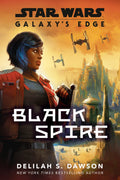 Star Wars: Galaxy's Edge - Black Spire (Trade Paperback) (11/17/26)