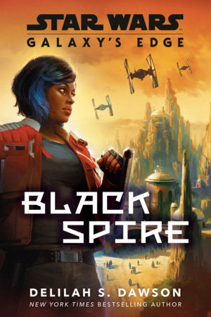 Star Wars: Galaxy's Edge - Black Spire (Trade Paperback) (11/17/26)