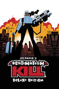 Destination Kill Deluxe Edition HC (Pre-Order)