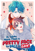 It Takes More Than a Pretty Face to Fall in Love Vol. 8 (12/8/26)