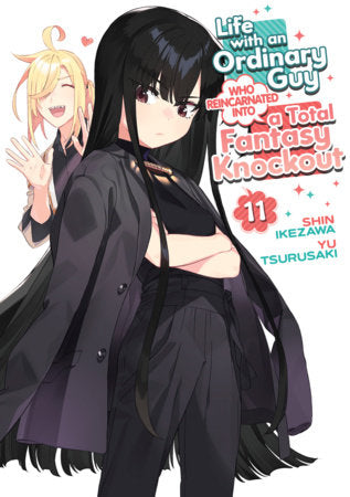 Life with an Ordinary Guy Who Reincarnated into a Total Fantasy Knockout Vol. 11 (12/8/26)