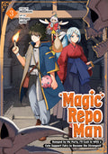 Magic Repo Man: Dumped by My Party, I'll Cash In With a Cute Support Fairy to Become the Strongest! Vol. 3 (12/8/26)